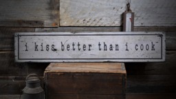 I Kiss Better Than Cook, Cooking Sign, Kitchen Wooden Wall Decor - Rustic Hand Made Sign Decorations - thumbnail 1