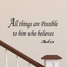 All Things Are Possible To Him Who Believes Mark 923 Wall Decal Bible Art Vwaq - thumbnail 1