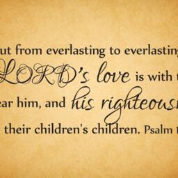 "Vinyl Wall Decal - Psalm 10317 ""But From Everlasting To The Lord's Love Is With Those Who Fear Him..." - thumbnail 2