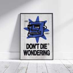 Don't Die Wondering Art Print - Living Room Wall Art, Aesthetic Trendy Poster Design Bedroom Decor Or Kitchen - thumbnail 2