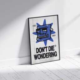 Don't Die Wondering Art Print - Living Room Wall Art, Aesthetic Trendy Poster Design Bedroom Decor Or Kitchen - thumbnail 3