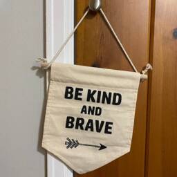 Be Kind & Brave-Miniature Banner Wall Hanging -Wall Banner-Canvas Flag-Nursery Decor-Gifts For Her - Stocking Stuffers-Encouraging Gifts - thumbnail 4