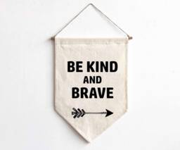Be Kind & Brave-Miniature Banner Wall Hanging -Wall Banner-Canvas Flag-Nursery Decor-Gifts For Her - Stocking Stuffers-Encouraging Gifts - thumbnail 1