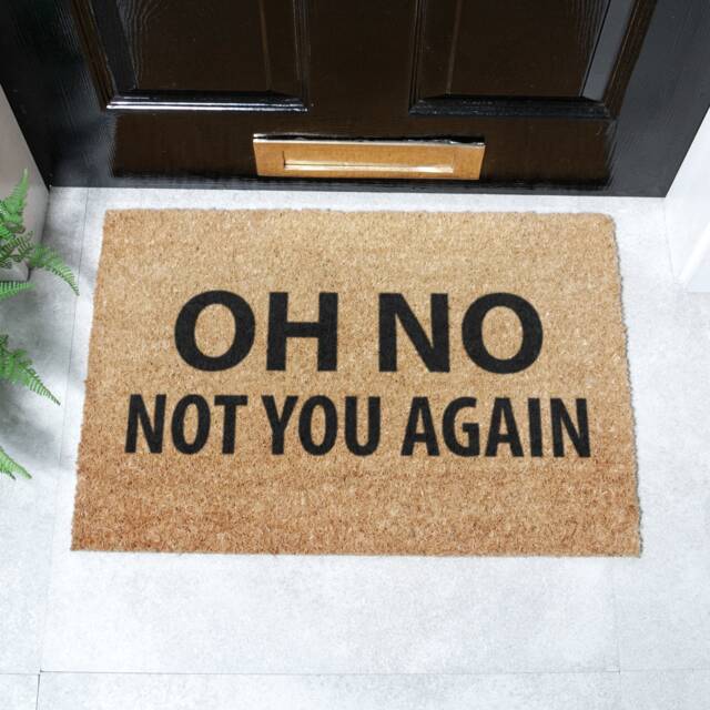 Funny Coir Doormat Oh No Not You Again Welcome Mat - 60x40cm - image 1