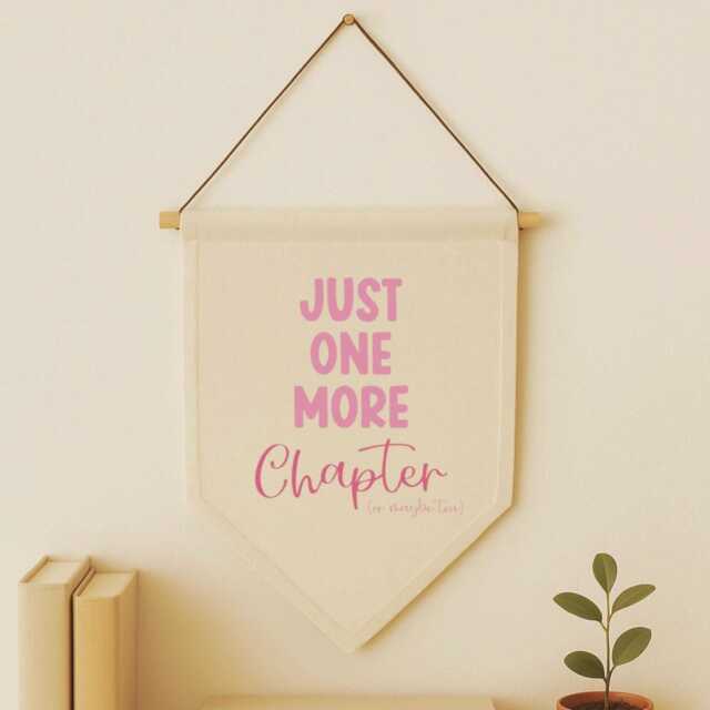 Just One More Chapter Wall Hanging Flag - Reading Nook Book Lover Gift Cody Decor