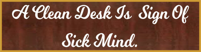 A Clean Desk Is Sign Name Plate, Name Plate, Funny Plate Holder, Funny Tag, Office Plate, Custom N21