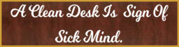 A Clean Desk Is Sign Name Plate, Name Plate, Funny Plate Holder, Funny Tag, Office Plate, Custom N21