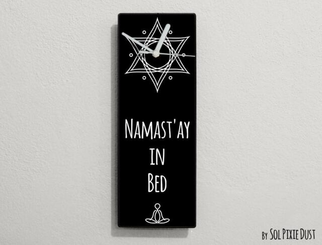 Namast'ay in Bed/Namaste in Namastay Bed - Black Funny Wall Clock - image 1