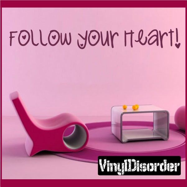 Follow Your Heart - Vinyl Wall Decal Quotes Sticker Playroomquotes09Et - image 1