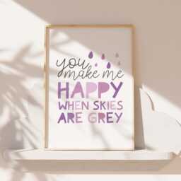 You Make Me Happy When Skies Are Gray, Nursery Wall Art, Decor, Purple, Baby Girls Room Playroom Bedroom - thumbnail 1