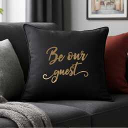 Be Our Guest Cushion Cover Gold Vinyl Text, Elegant Welcome Pillow Cover