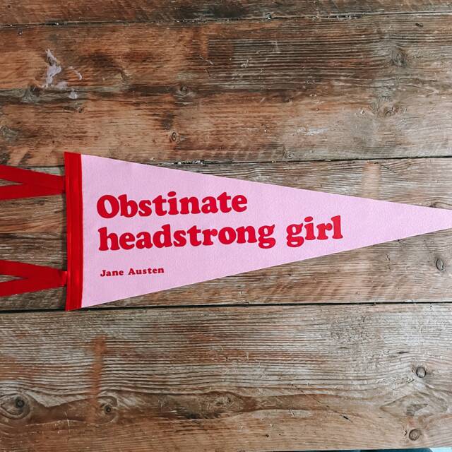 Obstinate Headstrong Girl Pennant Flag/Felt Pennant Jane Austen Literature Girl Power Wall Hanging Decor