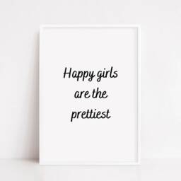 Quote Print - Happy Girls Are The Prettiest Girly Positive - thumbnail 3