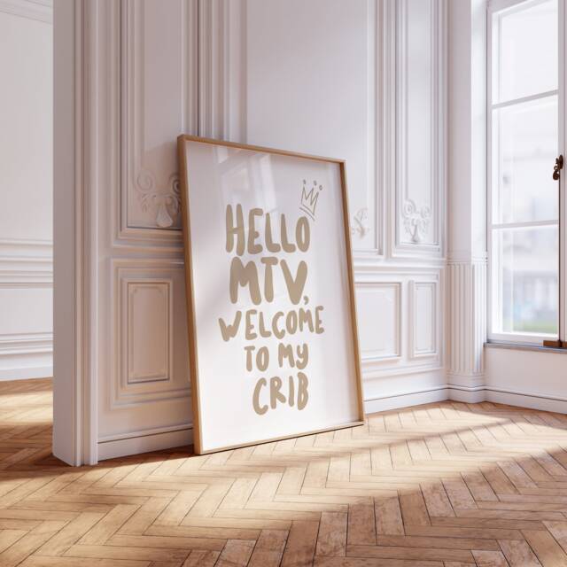 Hello Mtv, Welcome To My Crib, My Crib Print, Mtv Prints, Poster, Home Ciao Bella Print - image 1