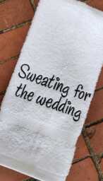 "Embroidered Sweat Towel Personalized Fitness Gift, Gym Hand Towel, ""Sweating For The Wedding" - thumbnail 1