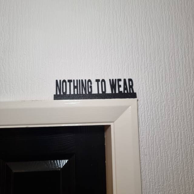 Nothing To Wear Door Topper, Shelf Decor, Wall Quirky Home Interior Gift, Door Decoration - image 1