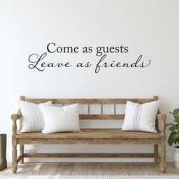 Come As Guests Leave Friends Wall Decal - Welcome Quote Vinyl Sticker Entryway Decor - thumbnail 1