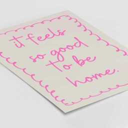 It Feels So Good To Be Home Print Cosy Pink Typography - Unframed - thumbnail 3