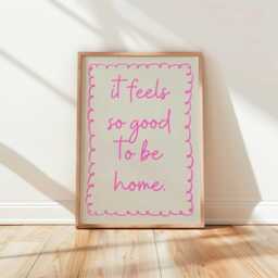 It Feels So Good To Be Home Print Cosy Pink Typography - Unframed - thumbnail 2