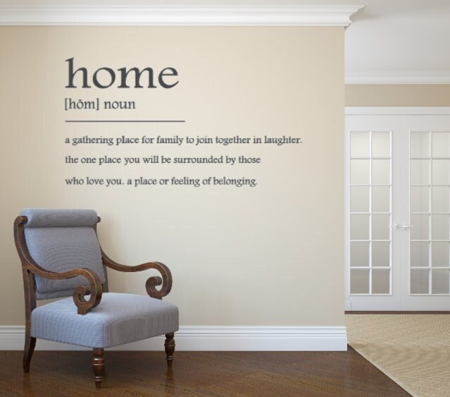 Home A Gathering Place For Family To Join Together in Laughter. The You Will Be Surrounded By Those Who Love Definition Wall Decal - image 1