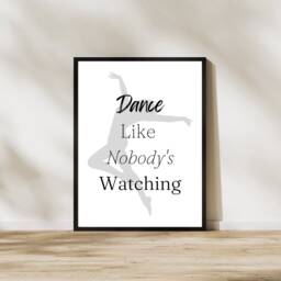 Dance Print For Dancer Gift Her Wall Art Home Ballet Dance Quote Like Nobody's Watching - thumbnail 1