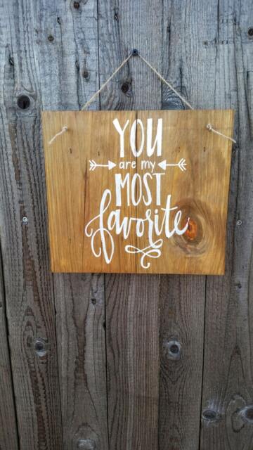 Handmade Wood Sign You Are My Most Favorite Wall Decor - image 1
