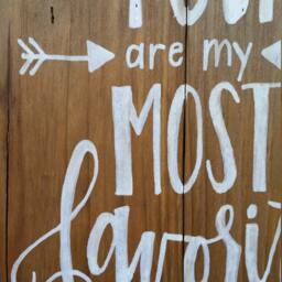 Handmade Wood Sign You Are My Most Favorite Wall Decor - thumbnail 2