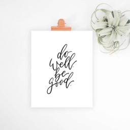 Do Well Be Good Print, Printable Wall Art, Inspirational Quote, Lettered Minimalist Black & White, Digital Download, Art - thumbnail 3