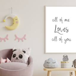 All Of Me Loves All You - Wall Print Bedroom Home Gift Bespoke Poster A5 A4 A3 Framed - thumbnail 2