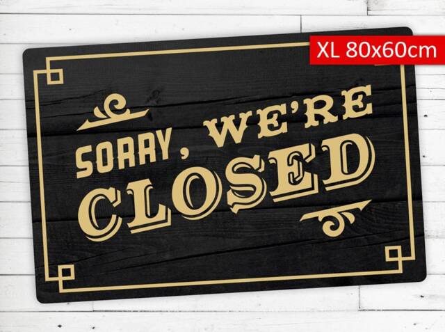 "Dreckspatz?? Doormat - Abtreter Motif ""Sorry Were Closed" - image 1