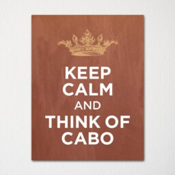 Keep Calm & Think Of Cabo San Lucas- Any Location Available - Fine Art Print Choice Color Purchase 3 Receive 1 Free - thumbnail 2
