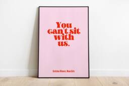 Mean Girls - You Can't Sit With Us Girl Power Wall Art 90S 2000S Pink Red Print Unframed A3 A4 A5 Feminist Poster -Film Tv Quote - thumbnail 1