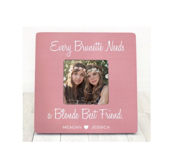 Every Brunette Needs A Blonde Best Friend Picture Frame Friends Gift Birthday Bridesmaid - image 1