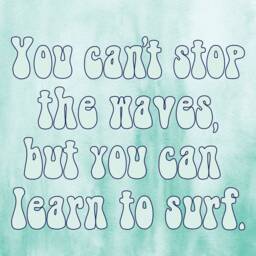 You Can't Stop The Waves But You Can Learn To Surf Quote Art/ Wall Art Inspirational Home Decor Motivational Poster - thumbnail 2