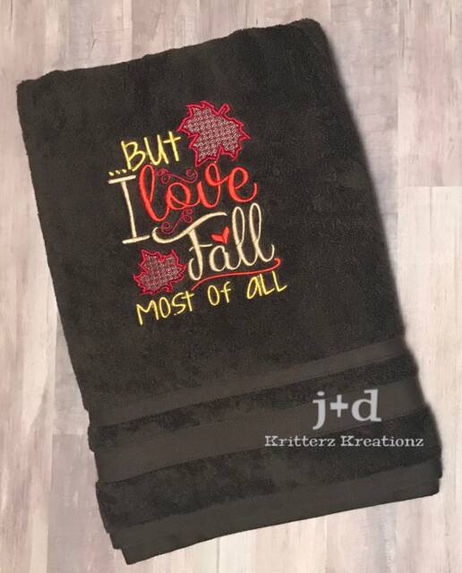 But I Love Fall Most Of All. Fall. Thanksgiving. Bathroom. Kitchen. Embroidered. Hand Towel. Bath Decor - image 1