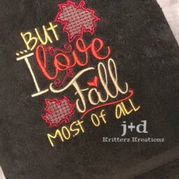 But I Love Fall Most Of All. Fall. Thanksgiving. Bathroom. Kitchen. Embroidered. Hand Towel. Bath Decor - thumbnail 3