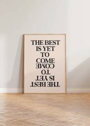 Retro Wall Art, The Best Is Yet To Come Poster, Typography Print, Positive Quote Typographic Cool Art - thumbnail 1