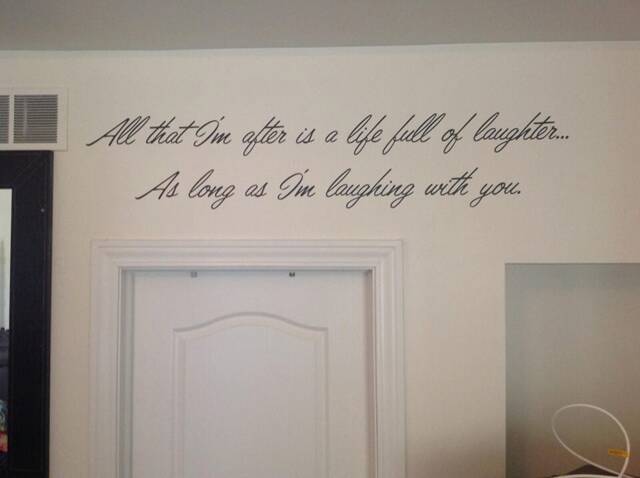 All That I'm After Is A Life Full Of Laughter.... As Long I'm Laughing With You Interior Vinyl Wall Decal - image 1