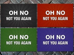 "Oh No Not You Again, 24"" X 36" - thumbnail 1