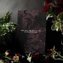 Grief Isn't The End Of Love - Dark Floral Quote Print Botanical Sympathy Art Soft Goth Poetic Wall Decor Alternative Memorial Gift - thumbnail 1
