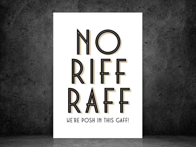 No Riff Raff Funny Art Deco - Wall Hallway Kitchen Living Room Print Gift Idea Bespoke Poster A5 A4 A3 Framed Or Unframed - image 1