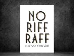 No Riff Raff Funny Art Deco - Wall Hallway Kitchen Living Room Print Gift Idea Bespoke Poster A5 A4 A3 Framed Or Unframed - thumbnail 1