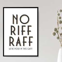 No Riff Raff Funny Art Deco - Wall Hallway Kitchen Living Room Print Gift Idea Bespoke Poster A5 A4 A3 Framed Or Unframed - thumbnail 3