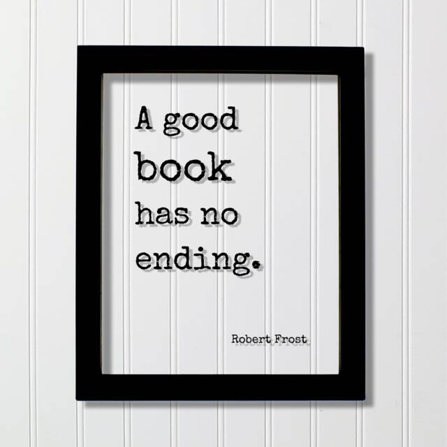 Robert Frost - Floating Quote A Good Book Has No Ending Book Lovers Bibliophile Worm Art Print Motivational - image 1