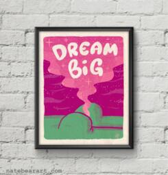 Dream Big Artsy Fartsy Screen Printed Inspirational Poster - thumbnail 1