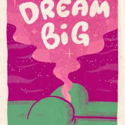 Dream Big Artsy Fartsy Screen Printed Inspirational Poster - thumbnail 2