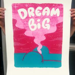 Dream Big Artsy Fartsy Screen Printed Inspirational Poster - thumbnail 3