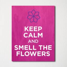 Keep Calm & Smell The Flowers - Fine Art Print Choice Of Color Purchase 3 Receive 1 Free Custom Prints Available - thumbnail 1
