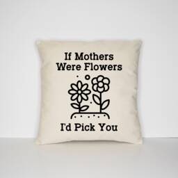 Mother's Day Throw Pillow Cover If Mothers Were Flowers, Cotton Canvas - thumbnail 1