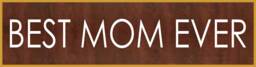 Best Mom Ever Name Plate, Funny Plate With Holder, Tag, Office Custom Plate - Nm1